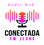 Rádio Conectada em Jesus